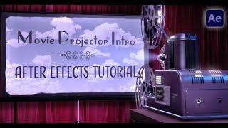 Old Film / Movie Projector Intro - After Effects Tutorial