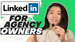 LinkedIn for Agency Owners | Totally Brand It