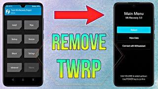 [MIUI] Remove Any Custom Recovery TWRP Permanently On Any Xiaomi Phone |Get Back MI Stock Recovery