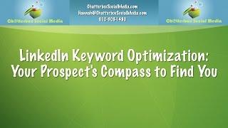 LinkedIn Keyword Optimization | Linked Into Lead Generation | 150202