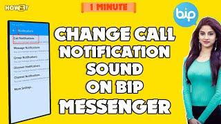 How to Change Call Notification Sound on BiP Messenger 2024 [Personalize Your Calls]