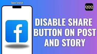 How to Disable Share Button on Facebook Posts and Story