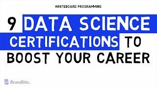 9 Top Data Science Certifications to Boost Your Career in 2021