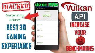 Increase Benchmarks for Best 3D Gaming Performance ! API Vulkan !