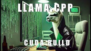 Build and Run Llama.cpp with CUDA Support (Updated Guide)