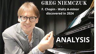 F. Chopin - Waltz A-minor - Newly Discovered in 2024 - Analysis - Greg Niemczuk