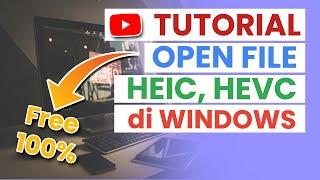 Tutorial Membuka File Photo Ekstensi HEIC, HEVC ! Free 100%