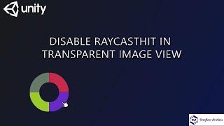 How to handle Raycast hit in Transparent Images | Unity 3D Tutorial | Overflow Archieves