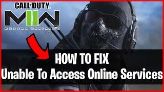 Call of Duty® | Modern Warfare II - How To Fix “Unable To Access Online Services” FixError In 2022