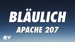 Apache 207 - Bläulich (Lyrics)