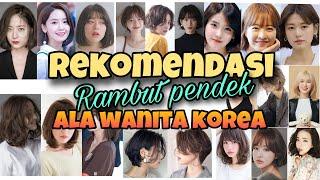 REKOMENDASI RAMBUT PENDEK ALA WANITA KOREA 2022 || MODEL RAMBUT ALA WANITA KOREA 2022