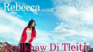 Rebecca Saimawii - Zawlkhaw Di Tleitir 2016 (Fan made Music Video)