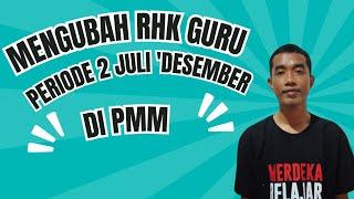 CARA MERUBAH RHK GURU PERIODE 2 (JULI - DESEMBER)