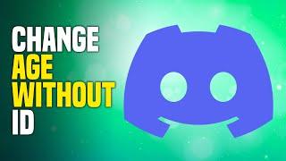 How To Change Discord Age Without ID (EASY!)
