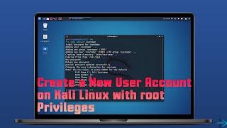 How to Create a New User Account on Kali Linux with root Privileges | Kali Linux 2021.2