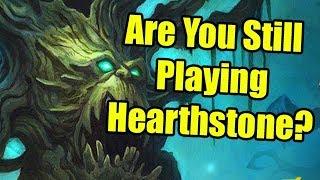 Are You Still Playing Hearthstone? | WoWcrendor