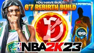 MY 6’7 REBIRTH BUILD WILL BREAK NBA 2K23! *INSANE* ALL AROUND BUILD! BEST BUILD NBA 2K23!