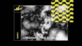 UMBRA - Remember Me (Para Remix)