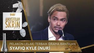 Pelakon Lelaki Terbaik Drama Rantaian - Syafiq Kyle (Nur) | #ASK2018