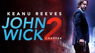 John Wick: Chapter 2 (2017) Movie || Keanu Reeves, Laurence Fishburne, Ruby Rose || Review and Facts