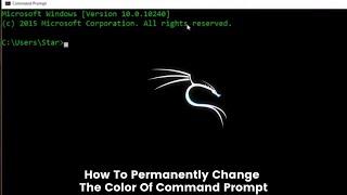 How To Permanently Change The Color Of Command Prompt