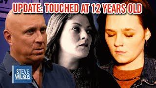 UPDATE: INAPPROPRIATELY TOUCHED AT 12 YEARS OLD | Steve Wilkos