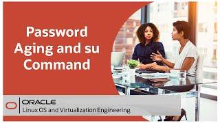 Password Aging and Su Command on Oracle Linux