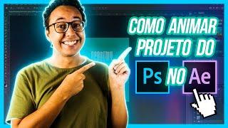 Como ANIMAR um PROJETO do PHOTOSHOP no AFTER EFFECTS!