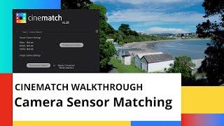 CineMatch Walkthrough | Camera Sensor Matching