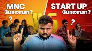 MNC VS STARTUP - Freshers எங்க வேல செய்யலாம் ?