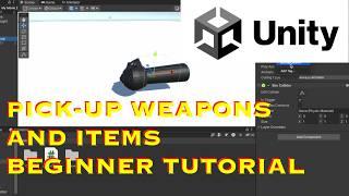 Unity Beginner Tutorial 2024: How to Pick Up Items & Weapons