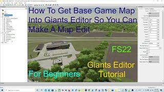 Giants Editor Tutorial FS22 | Step 1 Of Making A Map Edit Of Elm Creek Map |  For Beginners