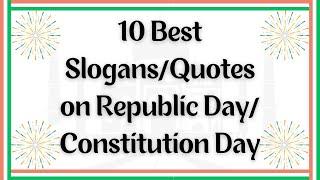 10 Best slogans on Republic (constitution) day in English||Quotes on Republic Day||Republic day 2024