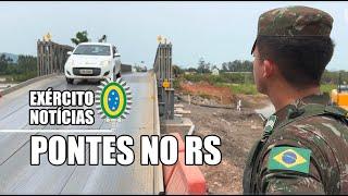 Pontes do Exército ligam estradas e vidas no Rio Grande do Sul