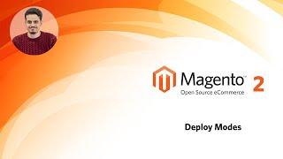 Deploy Modes in Magento 2