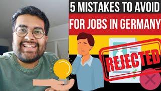 5 Mistakes  to Avoid While Applying for Jobs in Germany 