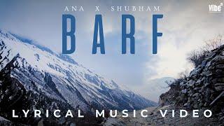 Barf (Lyric Video) | Ana Rehman | Shubham Shirule | Romantic Travel Song | Vibe Music