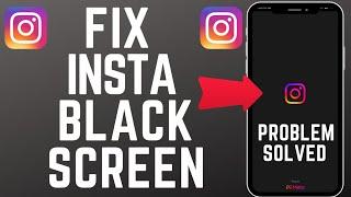 How to Solve Instagram Black Screen Problem (2023) | Instagram Not Opening