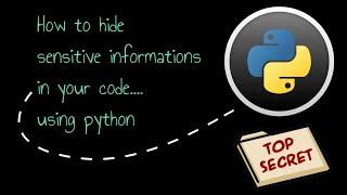 How to hide sensitive information in your code using Python | Python Keyring | Industrial Practices