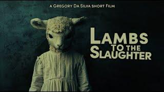 Lambs to the Slaughter | Short Horror Film (2024)