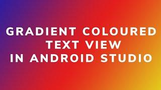 Gradient coloured text view in Android studio