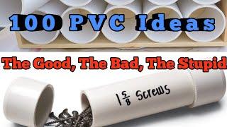 100 PVC Project Ideas - The Good, The Bad, The Stupid