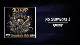 Querpp - No Survivors 3