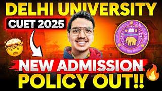 GOOD NEWS Delhi University New Admission Policy OUT  CUET 2025