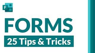 Top 25 Microsoft Forms tips and tricks