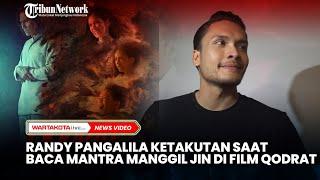 Randy Pangalila Ketakutan Saat Baca Mantra di Film Qodrat