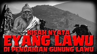 EYANG LAWU : PENDAKIAN GUNUNG LAWU