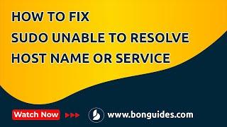 How to Fix Sudo Unable to Resolve Host Name or Service Not Known