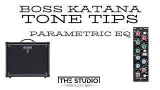 Boss Katana TONE TRICKS - Parametric EQ