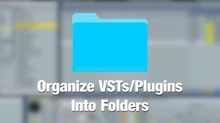 Quickly Organize Your VSTs/Plugins Into Folders